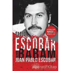 Pablo Escobar Benim Babam - Juan Pablo Escobar - Nemesis Kitap