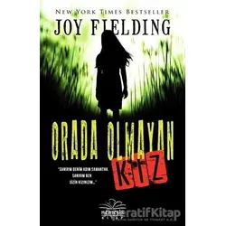 Orada Olmayan Kız - Joy Fielding - Nemesis Kitap