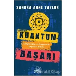 Kuantum Başarı - Sandra Anne Taylor - Nemesis Kitap