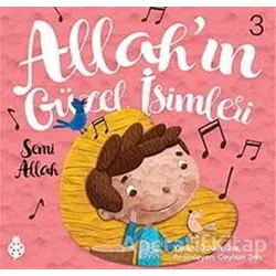 Allahın Güzel İsimleri 3 - Semi - Özkan Öze - Uğurböceği Yayınları