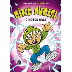 Dino Avcısı 4: Dinozor Çağı - Franco Aureliani - Uğurböceği Yayınları