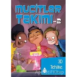 Mucitler Takımı 2: 3D Tehlike - Melinda Metz - Uğurböceği Yayınları