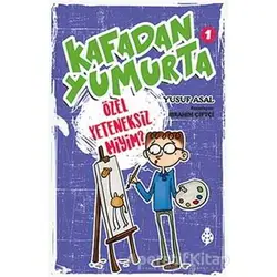 Kafadan Yumurta 1: Özel Yeteneksiz Miyim? - Yusuf Asal - Uğurböceği Yayınları