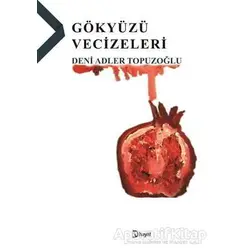 Gökyüzü Vecizeleri - Deni Adler Topuzoğlu - Hayal Yayınları
