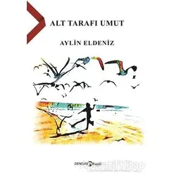 Alt Tarafı Umut - Aylin Eldeniz - Hayal Yayınları