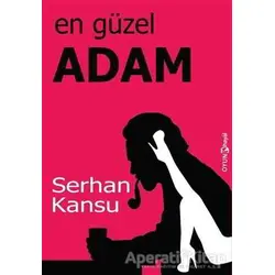 En Güzel Adam - Serhan Kansu - Hayal Yayınları