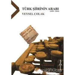 Türk Şiirinin Arabı (1999 - 2010) - Veysel Çolak - Hayal Yayınları
