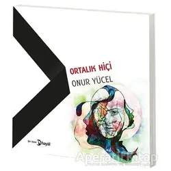 Ortalık Hiçi - Onur Yücel - Hayal Yayınları
