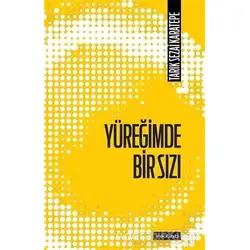 Yüreğimde Bir Sızı - Tarık Sezai Karatepe - İnkılab Yayınları