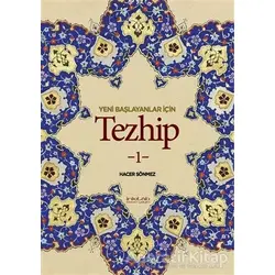 Yeni Başlayanlar İçin Tezhip 1 - Hacer Sönmez - İnkılab Yayınları