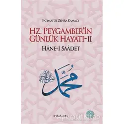 Hz. Peygamber’in Günlük Hayatı 2 Hane-i Saadet - Fatımatüz Zehra Kamacı - İnkılab Yayınları