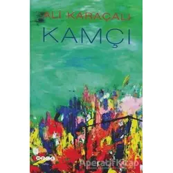 Kamçı - Ali Karaçalı - Hece Yayınları
