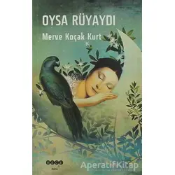 Oysa Rüyaydı - Merve Koçak Kurt - Hece Yayınları