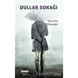 Dullar Sokağı - Hayrettin Orhanoğlu - Hece Yayınları