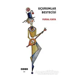Uçurumlar Bestecisi - Vural Kaya - Hece Yayınları