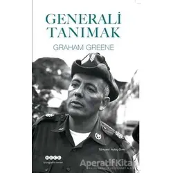 Generali Tanımak - Graham Greene - Hece Yayınları