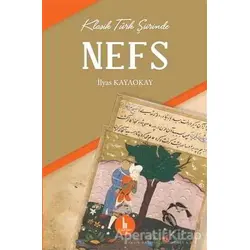 Klasik Türk Şiirinde Nefs - İlyas Kayaokay - H Yayınları
