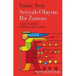 Seyyah Olayım Bir Zaman - Yasin Şen - H Yayınları