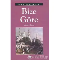 Bize Göre - Ahmet Haşim - Ema Kitap
