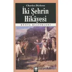 İki Şehrin Hikayesi - Charles Dickens - Ema Kitap