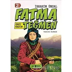 Gazi Kadın Fatma Teğmen - İbrahim Ünsal - Genç Hayat