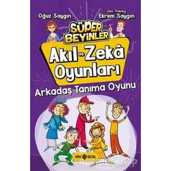 Arkadaş Tanıma Oyunu - Akıl ve Zeka Oyunları 3 - Oğuz Saygın - Genç Hayat
