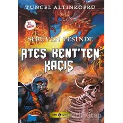 Serüven Peşinde 2 - Ateş Kent’ten Kaçış - Tuncel Altınköprü - Genç Hayat