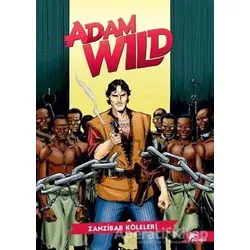 Adam Wild 1 - Zanzibar Köleleri / Fillerin Hücumu - Gianfranco Manfredi - Çizgi Düşler Yayınevi