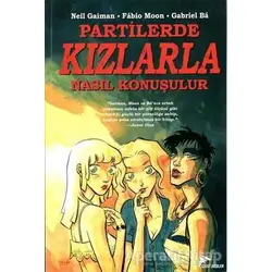 Partilerde Kızlarla Nasıl Konuşulur - Neil Gaiman - Çizgi Düşler Yayınevi