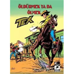Tex Klasik Seri 29 - Öldürmek Ya Da Ölmek/Ödül : İki Bin Dolar