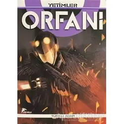 Orfani Yetimler Cilt 5 - Tüfekli Adam - Roberto Recchioni - Çizgi Düşler Yayınevi