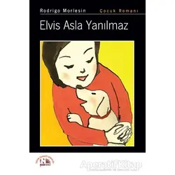 Elvis Asla Yanılmaz - Rodrigo Morlesin - Nesin Yayınevi