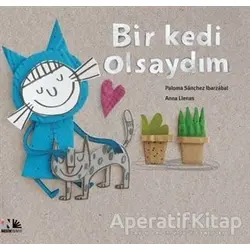 Bir Kedi Olsaydım - Paloma Sanchez Ibarzabal - Nesin Yayınevi