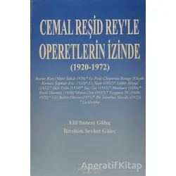 Cemal Reşid Rey’le Operetlerin İzinde (1920 1972) - Elif Sanem Güleç - Yalın Yayıncılık