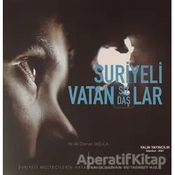 Suriyeli Vatan(sız/daş)lar - Ali Osman Taşlıca - Yalın Yayıncılık