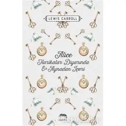 Alice Harikalar Diyarında ve Aynadan İçeri - Lewis Carroll - Yabancı Yayınları