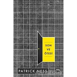 Son ve Ötesi - Patrick Ness - Yabancı Yayınları