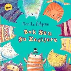 Bak Sen Şu Kedilere - Monika Filipina - Marsık Kitap
