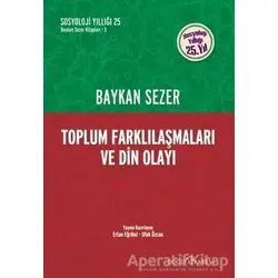 Toplum Farklılaşmaları ve Din Olayı - Baykan Sezer - Doğu Kitabevi