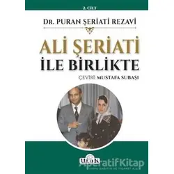 Ali Şeriati İle Birlikte (2.Cilt) - Puran Şeriati - Ulak Yayıncılık