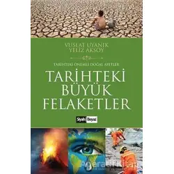 Tarihteki Büyük Felaketler - Yeliz Aksoy - Siyah Beyaz Yayınları