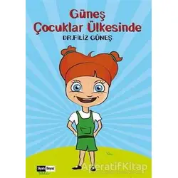 Güneş Çocuklar Ülkesinde - Filiz Güneş - Siyah Beyaz Yayınları