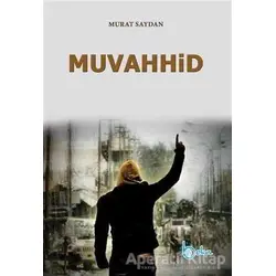 Muvahhid - Murat Saydan - Beka Yayınları
