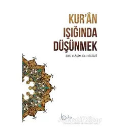 Kuran Işığında Düşünmek - Ebu Haşim el-Hicazi - Beka Yayınları