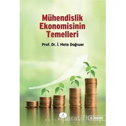 Mühendislik Ekonomisinin Temelleri - İ. Mete Doğruer - Açılım Kitap