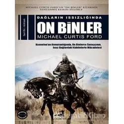 Dağların Issızlığında On Binler - Michael Curtis Ford - Olimpos Yayınları