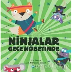 Ninjalar Gece Nöbetinde - Lily Roscoe - Pearson Çocuk Kitapları