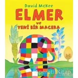 Elmer ve Yeni Bir Macera - David McKee - Mikado Yayınları