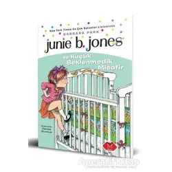 Junie B. Jones ve Küçük Beklenmedik Misafir - Barbara Park - Mikado Yayınları