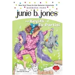 Junie B. Jones ve Keyifli Ev Partisi - Barbara Park - Mikado Yayınları